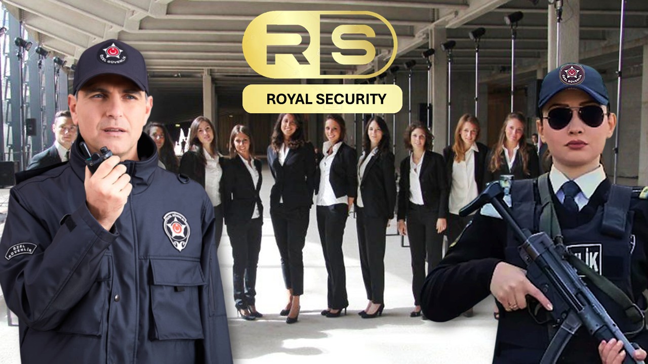 Royal Security Özel Güvenlik ve Koruma Hizmetleri Ltd. Şti.